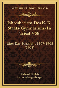 Jahresbericht Des K. K. Staats-Gymnasiums In Triest V58