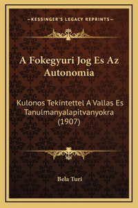 A Fokegyuri Jog Es Az Autonomia