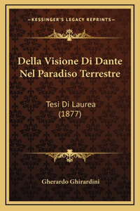 Della Visione Di Dante Nel Paradiso Terrestre