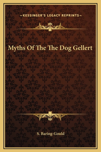 Myths Of The The Dog Gellert