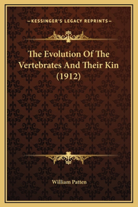 Evolution Of The Vertebrates And Their Kin (1912)