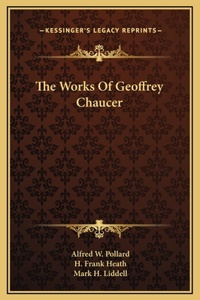 The Works Of Geoffrey Chaucer
