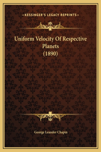 Uniform Velocity Of Respective Planets (1890)