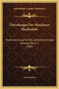 Chorubungen Der Munchener Musikschule