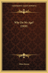 Why Do We Age? (1959)