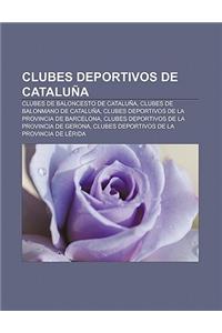 Clubes Deportivos de Cataluna: Clubes de Baloncesto de Cataluna, Clubes de Balonmano de Cataluna