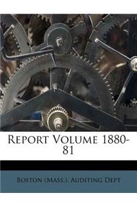 Report Volume 1880-81