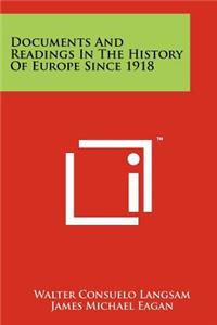 Documents and Readings in the History of Europe Since 1918