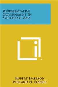 Representative Government in Southeast Asia