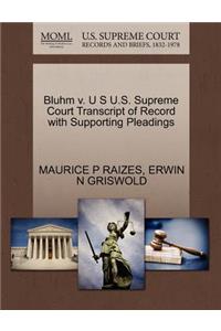 Bluhm V. U S U.S. Supreme Court Transcript of Record with Supporting Pleadings