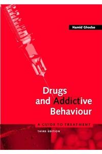 Drugs and Addictive Behaviour: A Guide to Treatment