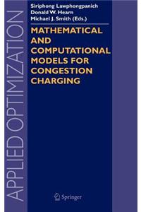 Mathematical and Computational Models for Congestion Charging