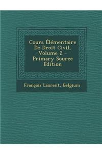 Cours Elementaire de Droit Civil, Volume 2