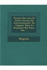 Recueil Des Lois Et Actes G N Raux Du Gouvernement