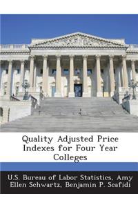 Quality Adjusted Price Indexes for Four Year Colleges