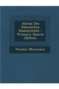 Abriss Des Romischen Staatsrechts