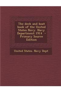 The Deck and Boat Book of the United States Navy. Navy Department 1914