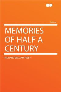 Memories of Half a Century