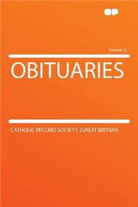 Obituaries Volume 12