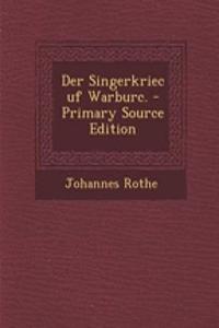 Der Singerkriec Uf Warburc. - Primary Source Edition