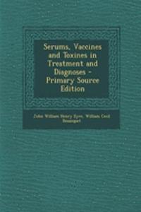 Serums, Vaccines and Toxines in Treatment and Diagnoses