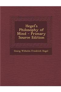 Hegel's Philosophy of Mind - Primary Source Edition