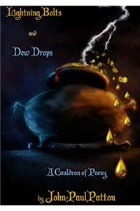 Lightning Bolts and Dew Drops
