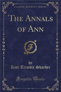 The Annals of Ann (Classic Reprint)