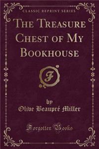 The Treasure Chest of My Bookhouse (Classic Reprint)