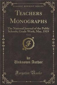 Teachers Monographs, Vol. 26