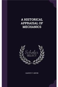 A Historical Appraisal of Mechanics