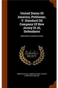 United States of America, Petitioner, V. Standard Oil Company of New Jersey et al, Defendants