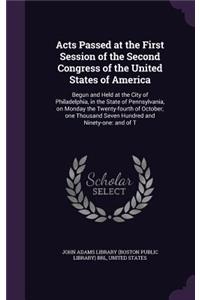 Acts Passed at the First Session of the Second Congress of the United States of America