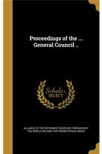 Proceedings of the ... General Council ..