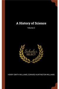 History of Science; Volume 2