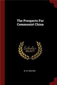 The Prospects for Communist China