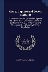 How to Capture and Govern Gibraltar