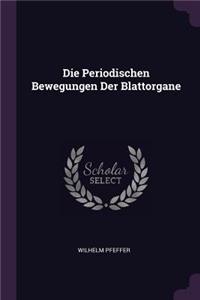 Die Periodischen Bewegungen Der Blattorgane