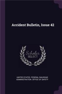 Accident Bulletin, Issue 42