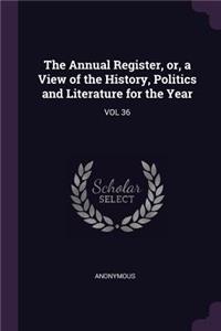 The Annual Register, Or, a View of the History, Politics and Literature for the Year