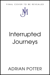 Interrupted Journeys