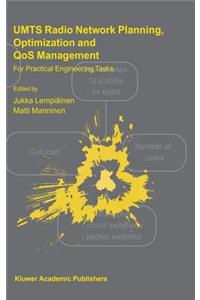 Umts Radio Network Planning, Optimization and Qos Management