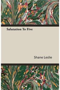 Salutation to Five