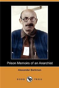 Prison Memoirs of an Anarchist (Dodo Press)