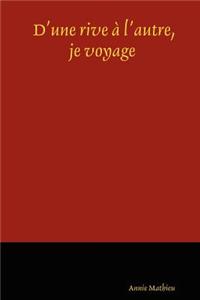D'une Rive a L'autre, Je Voyage
