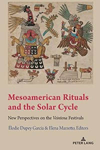 Mesoamerican Rituals and the Solar Cycle