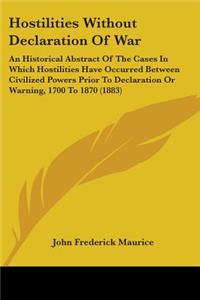 Hostilities Without Declaration Of War