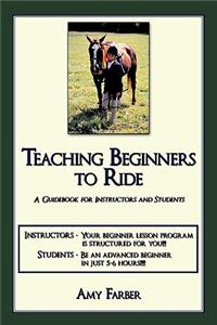 Teaching Beginners to Ride