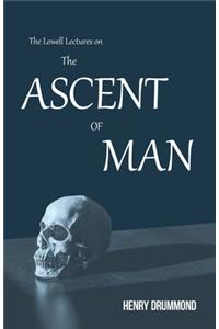 The Lowell Lectures On The Ascent Of Man