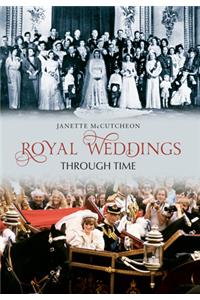 Royal Weddings Through Time